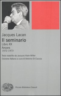 Lacan-Il seminario Libro XX Ancora 1972-1973